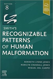 Smith's Recognizable Patterns of Human Malformation: Expert Consult - Online and Print 8th Edition by Kenneth Lyons Jones MD, Marilyn Crandall Jones MD, Miguel del Campo MD PhD